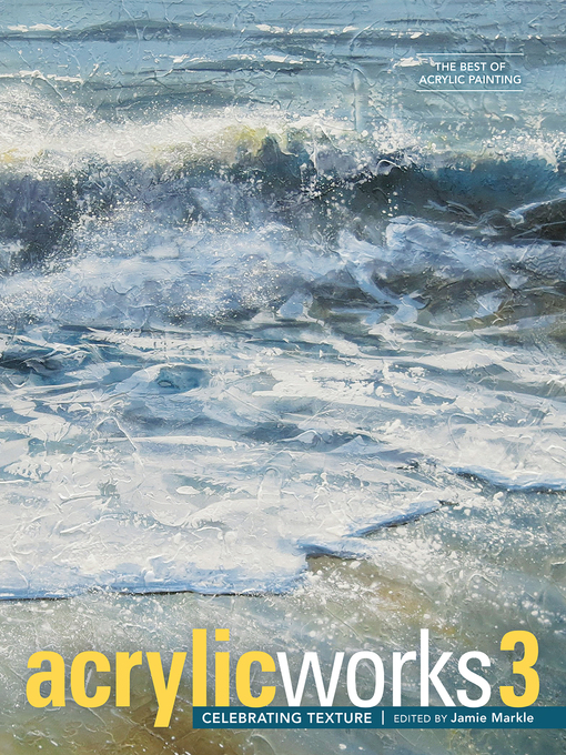 Title details for AcrylicWorks 3 by Jamie Markle - Available